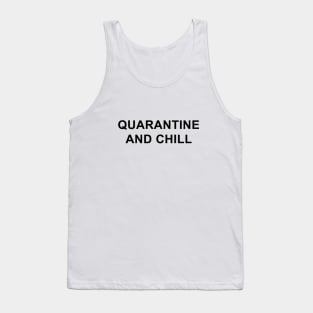 Quarantine and Chill Tank Top